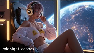 Midnight Echoes  Relax Music Chill Music Ambient Music [upl. by Sherj]