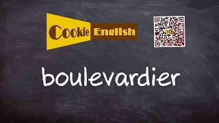 Boulevardier Pronunciation Paraphrase Listen amp Practice [upl. by Sinnoda379]