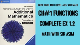 Additional Mathematics IGCSE 0606 and O levels 4037Ch1 Functions Ex 12 Lecture2 [upl. by Briggs]