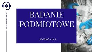 Badanie podmiotowe cz 1 [upl. by Felten]