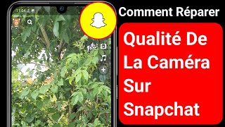 Comment Réparer La Qualité De La Caméra Sur Snapchat En 2022 How To Improve Snapchat Camera Quality [upl. by Cira]