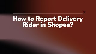 How to Report Delivery Rider in Shopee [upl. by Otsenre]