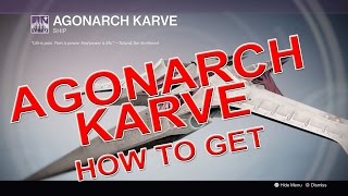 How to get Agonarch Karve and what it looks like [upl. by Stevena]