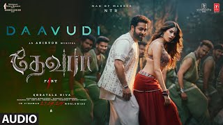 Daavudi  தாவூதி Audio Song  Devara  NTR  Janhvi Kapoor  Koratala Siva  Anirudh  27 Sep [upl. by Lamok458]