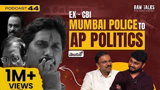 ExCBI JD Lakshmi Narayana on Raw TalksScamsHigh Profile CasesPolavaramPoliticial Podcast Ep44 [upl. by Leumel]