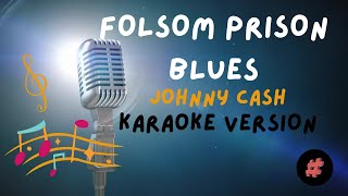 KARAOKE VERSION  FOLSOM PRISON BLUES  JOHNNY CASH  instrumental trending karaoke [upl. by Melva430]