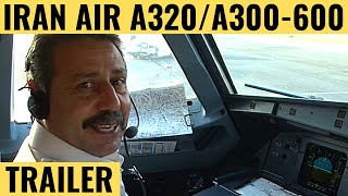 IRAN AIR A320  A300600  TRAILER  Cockpit Video  Flightdeck Action  Flights In The Cockpit [upl. by Bohner604]