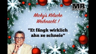 Mickys Kölsche Weihnacht  ET FÄNGK WIRKLICH AHN ZE SCHNEIE [upl. by Noxin]