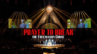 The Exorcist Prayer for Breaking curses of the Occult and Prayer to Break the Freemason Curse [upl. by Nrubloc]