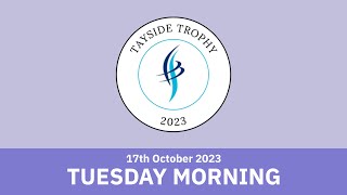 TAYSIDE TROPHY 2023  Tuesday 17th October  Morning [upl. by Aneehsyt]