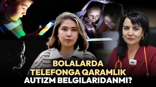 Bolalarda telefonga qaramlik autizm belgilaridanmi [upl. by Leuqram]