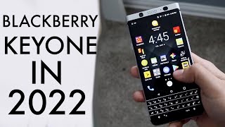 BlackBerry KeyOne In 2022 Still Worth Buying Review [upl. by Eloisa]