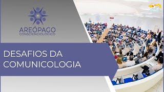 Areópago Conscienciológico 88  Desafios da Comunicologia [upl. by Dlorej]