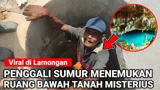 Viral hari ini di Lamongan seorang penggali sumur menemukan rumah bawah Tanah misterius [upl. by Yeargain]