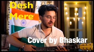 Desh Mere Bhuj  Arijit Singh  Cover by Bhaskar [upl. by Oicaro]