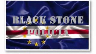 Black Stone policia [upl. by Moskow510]