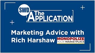 The Application Marketing Advice wRich Harshaw from Monopolize your Marketplace [upl. by Rednaxela479]