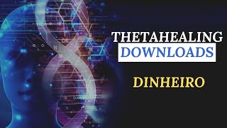 Thetahealing downloads dinheiro [upl. by Mayrim]