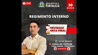 REGIMENTO INTERNO DA CÂMARA MUNICIPAL DE FORTALEZA  REVISÃO FINAL  93 QUESTÕES [upl. by Fish]