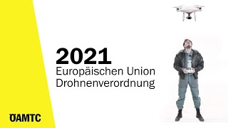 Die neuen EUDrohnenregeln  einfach erklärt  ÖAMTC [upl. by Aneertak57]