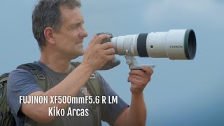 XF500mmF56 x Kiko Arcas FUJIFILM [upl. by Esinart347]