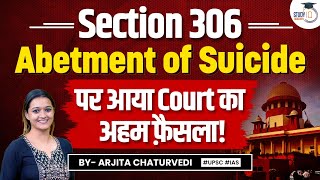 Section 306 IPC  Section 306 IPC Case Laws  Abetment of Suicide IPC [upl. by Petrie123]