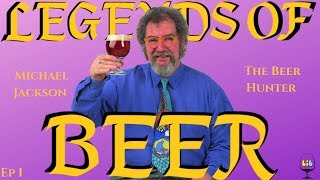 Legends Of Beer Michael Jackson quotThe Beer Hunterquot [upl. by Roddy]