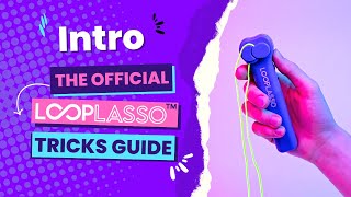 The Official Loop Lasso Tricks Guide  Introduction [upl. by Enaitsirhc126]