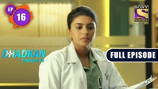 Dr Sathes Feelings For Dr Deepika Dhadkan Zindaggi Kii  Ep 16  Full Episode  27 December 2021 [upl. by Audras]