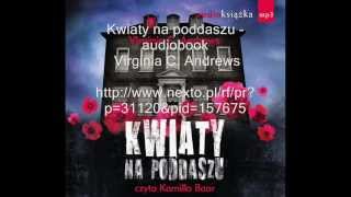 Virginia C Andrews Kwiaty na poddaszu  audiobook [upl. by Ahsinnor977]