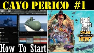 Gta Online  How To Start The Cayo Perico Heist  Gather intel New DLC Guide Submarine Missions 1 [upl. by Server214]