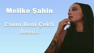 Melike Şahin Canın Beni Çekti Remix [upl. by Valera]