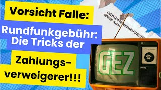 Vorsicht Falle Rundfunkbeitrag  die Tipps und Tricks der Zahlungsverweigerer gez [upl. by Elik188]