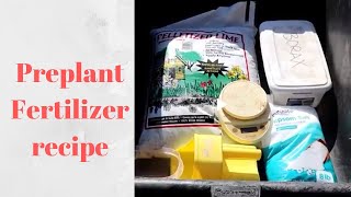 Mittleider preplant fertilizer recipe 2019 [upl. by Ahsya430]