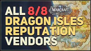 All Dragon Isles Reputation Vendor Locations WoW Dragonflight [upl. by Asyle980]