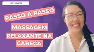 MASSAGEM RELAXANTE NA CABEÇA  PASSO A PASSO [upl. by Freeland]