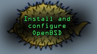 Install amp Configure a Secure Open BSD Virtual Machine Tutorial [upl. by Yim304]