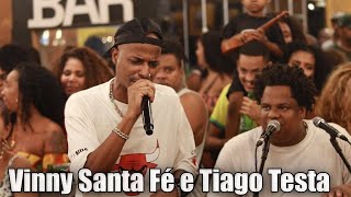 Pagode Do Testa e Vinny Santa Fé [upl. by Ityak657]