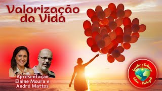 Valorização da Vida  André Mattos e Elaine Moura [upl. by Egide]