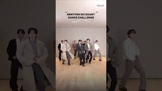 ENHYPEN No Doubt dance challenge 👀 jungwon heeseung jay jake sunghoon sunoo niki engene [upl. by Sivehc]