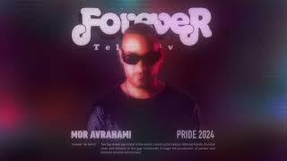 Mor Avrahami  Forever Tel Aviv Pride 2024 [upl. by Merceer]