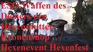 ESO Waffen des Dieners der Hexenmutter Kronenshop Hexenevent Hexenfest 2024 The Elder Scrolls Online [upl. by Eybba]