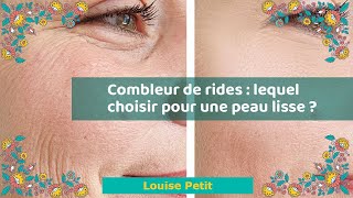 Combleur de rides  lequel choisir pour une peau lisse [upl. by Enehpets]