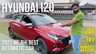 Hyundai i20 Automatic IVT Sportz Asli Review  Still better than Baleno 2022 amp Altroz [upl. by Sim]