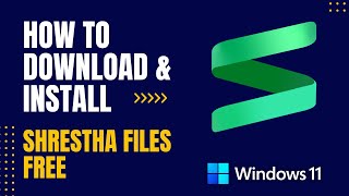 How to Download and Install Shrestha Files Free For Windows [upl. by Ria468]