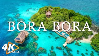 Bora Bora In 4K  Relaxing Music Along With Beautiful Nature Videos  Natural Landscape 4K UHD [upl. by Curley]