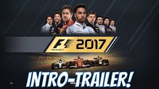 F1 2017 Game Intro Trailer [upl. by Nafis911]