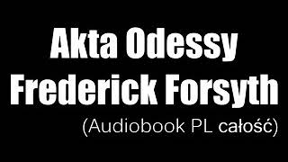 Akta Odessy  Frederick Forsyth  Audiobook PL [upl. by Annaiek]