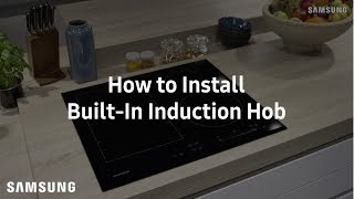 Samsung BuiltIn Induction Hob  Installation Guide [upl. by Leiba]