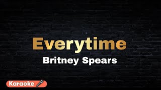 Everytime  Britney Spears  Karaoke Version 🎤 [upl. by Gerdeen]